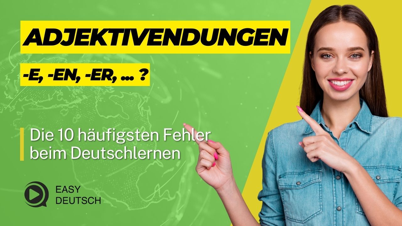 Adjektivendungen: 7 Tipps Für Deutschlerner | EasyDeutsch